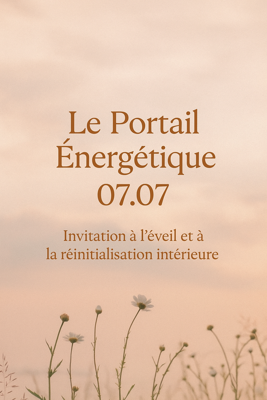 Le Portail Énergétique du 07.07 - Invitation à l'éveil
